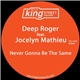 Deep Roger Feat. Jocelyn Mathieu - Never Gonna Be The Same